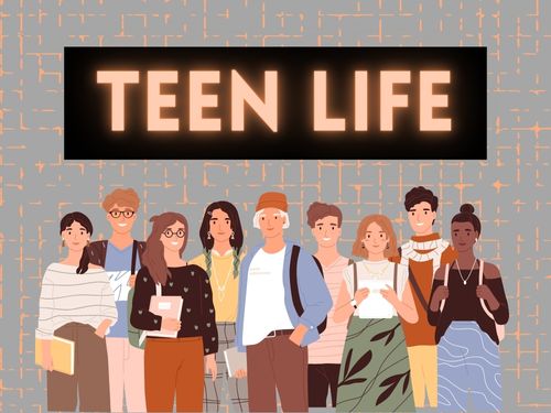 Teen Life